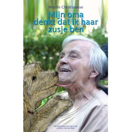 Mijn Oma Denkt Dat Ik Haar Zusje Ben - Nicolle Christiaanse