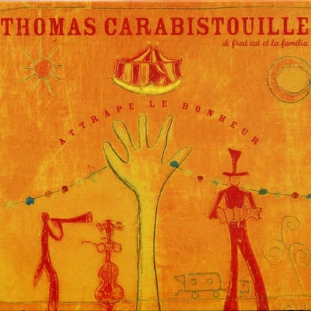 Thomas Carabistouille - Attrape Le Bonheur (CD)