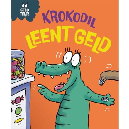 Krokodil Leent Geld - Geld Telt! - Sue Graves