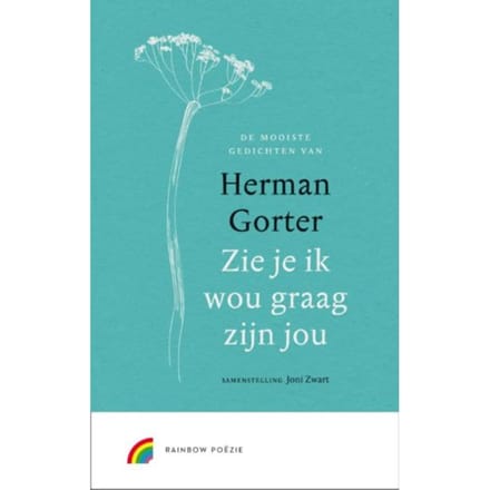 Zie Je Ik Wou Graag Zijn Jou - Herman Gorter