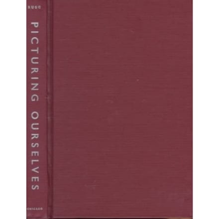 Picturing Ourselves - Rugg, Linda Haverty