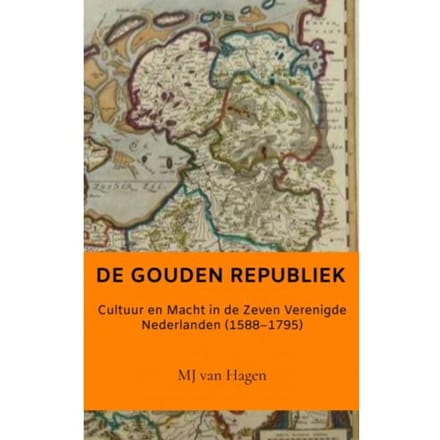 De Gouden Republiek - Mj Van Hagen