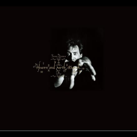 Heaven And Earth Magick - John Zorn
