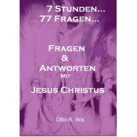 7 Stunden...77 Fragen... - Otto Remmelt Bos