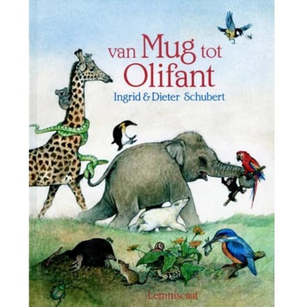 Van Mug Tot Olifant - Ingrid Schubert