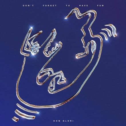 Don Glori - Don't Forget To Have Fun (LP)