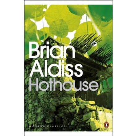 Hothouse - Penguin Modern Classics - Brian Aldiss