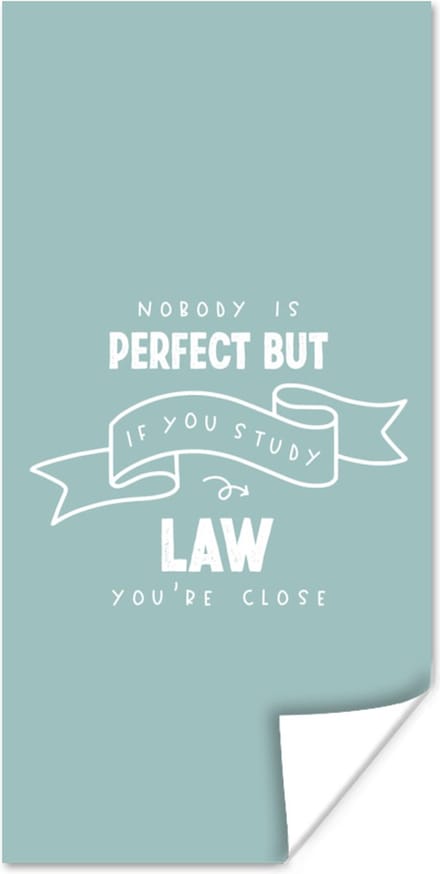 Poster Law - Rechten - Rechten student - Quotes - 40x80 cm