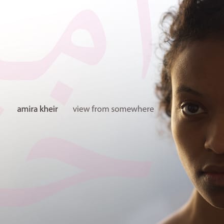 Amira Kheir - View From Somewhere (CD)