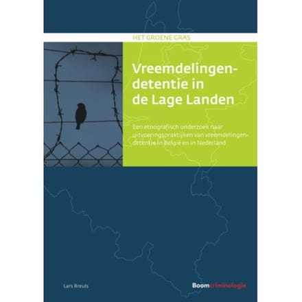 Vreemdelingendetentie In De Lage Landen - Het Groene Gras - Lars Breuls