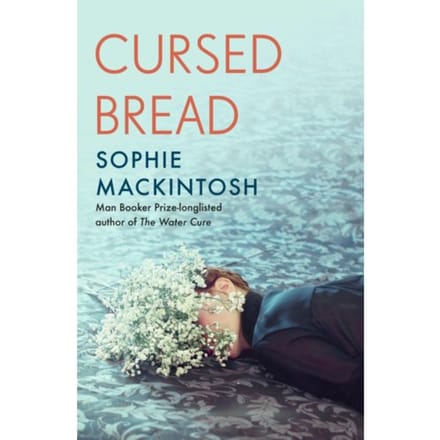 Cursed Bread - Mackintosh, Sophie