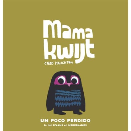 Mama Kwijt / Un Poco Perdido - Chris Haughton