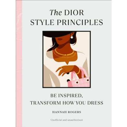 The Dior Style Principles - Style Principles - Hannah Rogers