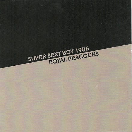 Super Sexy Boy 1986 - Royal Peacocks (CD)
