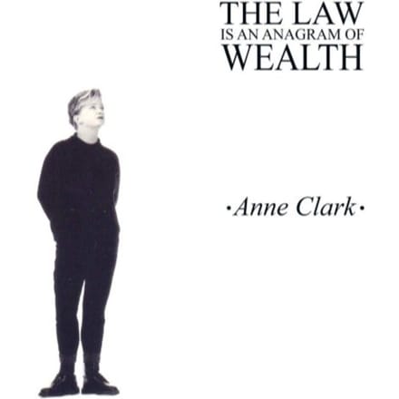 Anne Clark - The Law Is An Anagram Of Wealth (CD)