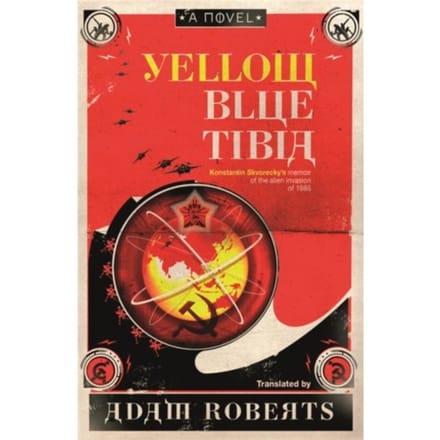 Yellow Blue Tibia - Adam Roberts