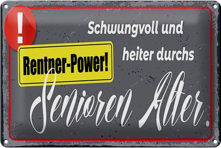 Blechschild Spruch 12x18 cm Rentner Power Schwungvoll und heiter Deko Schild