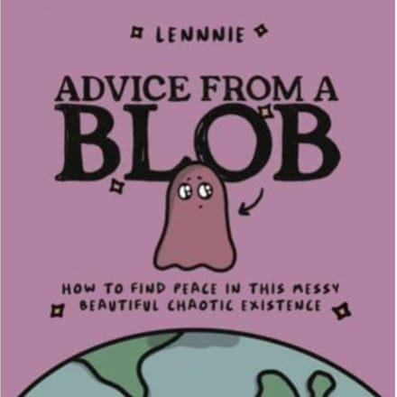 Advice From A Blob - Lennnie