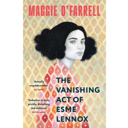 The Vanishing Act Of Esme Lennox - Maggie O'Farrell