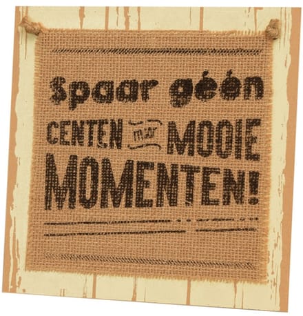 Paper Dreams Bordje Spaar Geen Centen 20 Cm Hout Naturel