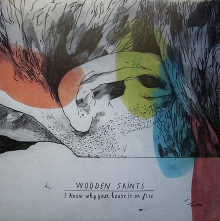 Wooden Saints - I Know Why Your House Is On Fire (LP) (Coloured Vinyl)