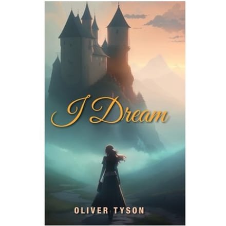I Dream - Oliver Tyson