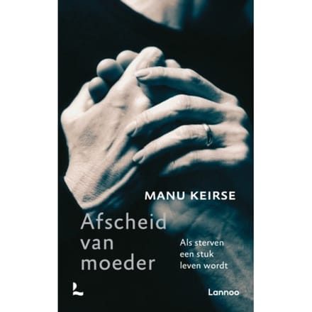 Afscheid Van Moeder - Manu Keirse