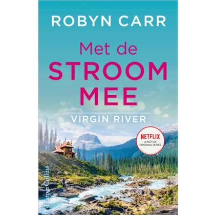Met De Stroom Mee - Virgin River - Robyn Carr