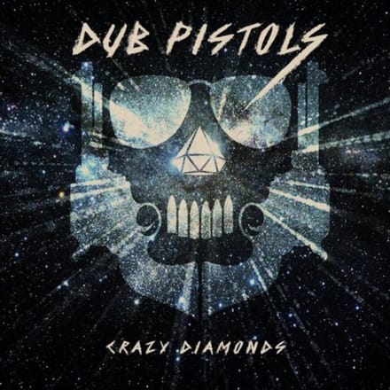 Crazy Diamonds - Dub Pistols