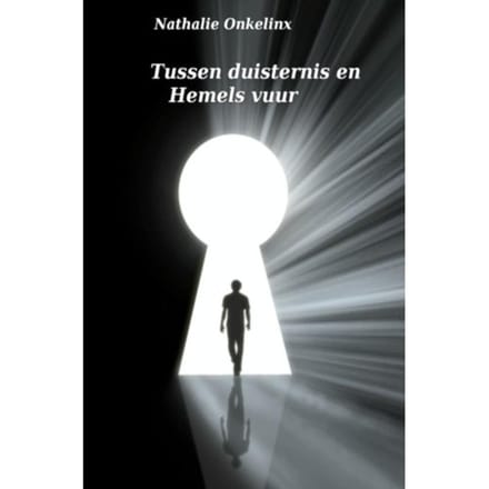 Tussen Duisternis En Hemels Vuur - Nathalie Onkelinx