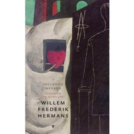 Volledige Werken 7 - Volledige Werken Van W.F. Hermans - Willem Frederik Hermans