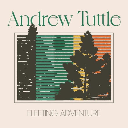 Andrew Tuttle - Fleeting Adventure (LP)