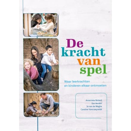 De Kracht Van Spel - Annerieke Boland