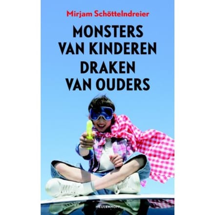 Monsters Van Kinderen Draken Van Ouders - M. Schöttelndreier