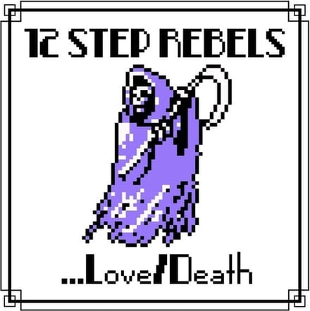 12 Step Rebels - ...Love/Death (7" Single)