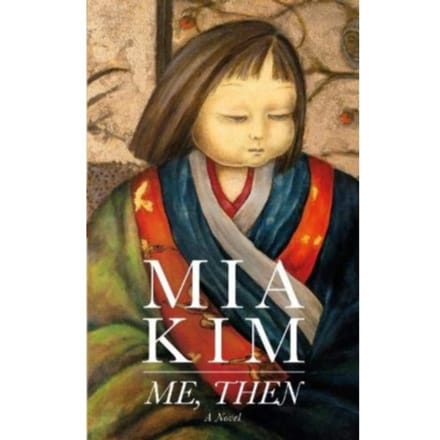 Me, Then - Mia Kim