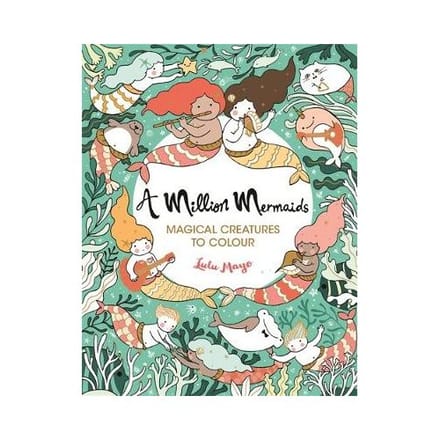 A Million Mermaids - A Million Creatures To Colour - Lulu Mayo