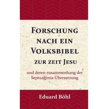 Forschung Nach Ein Volksbibel Zur Zeit Jesu - Eduard Böhl