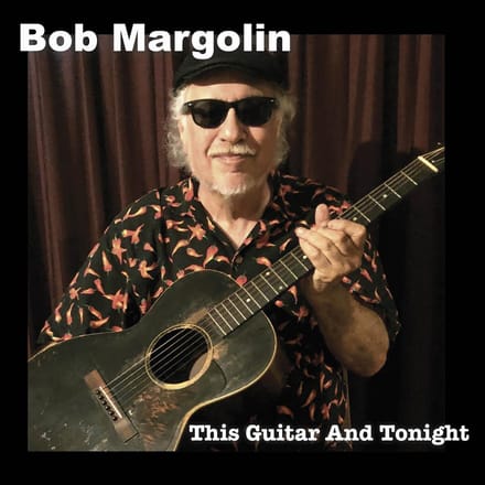 This Guitar And Tonight - Bob Margolin