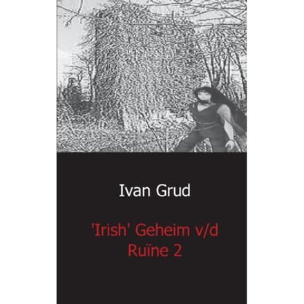 Irish Het Geheim V/D Ruine / 2 - Ivan Grud