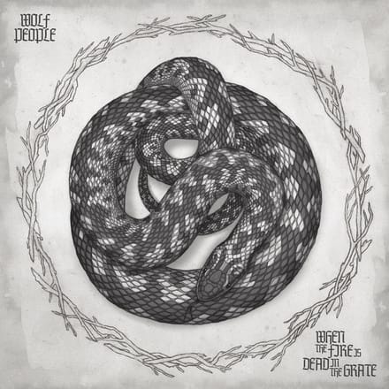 Wolf People - When The Fire Is Dead In The Grate (12" Single)