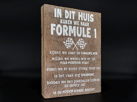 tekstblok 25x18xcm in dit huis kijken we naar formule 1 naturel / wit cadeau