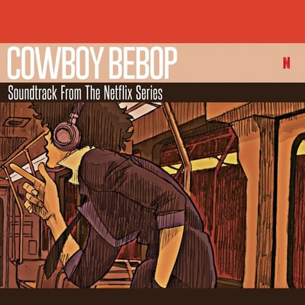 Cowboy Bebop (Soundtrack From The Netflix Original Series) - Seatbelts