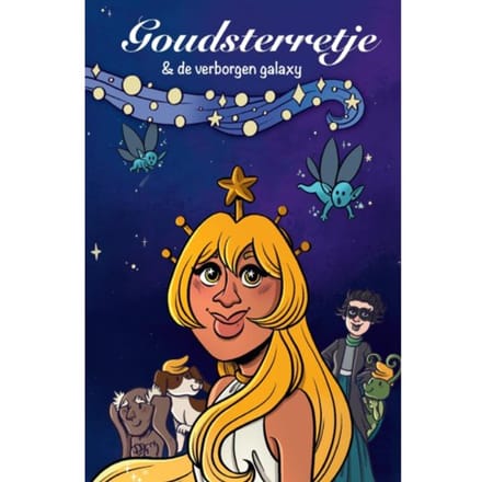 Goudsterretje En De Verborgen Galaxy - Miranda Huisman