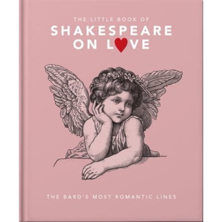 The Little Book Of Shakespeare On Love - OH