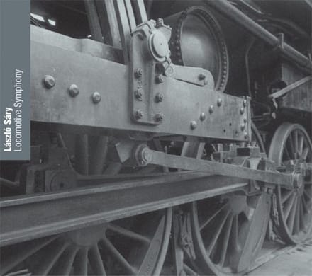 László Sáry - Locomotive Symphony (CD)