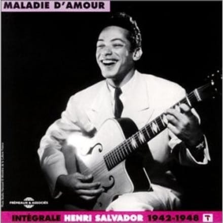 Henri Salvador - Intégrale - Vol. 1 - 1942 - 1948 "Maladie D'amour" (2 CD)