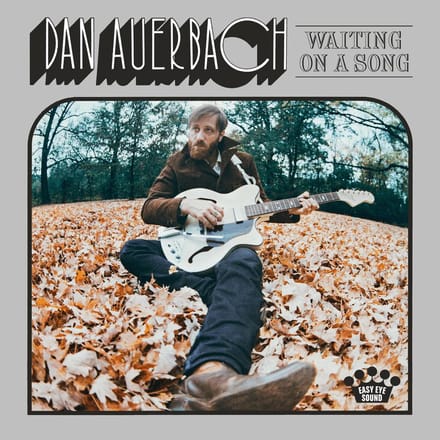 Waiting On A Song - Dan Auerbach