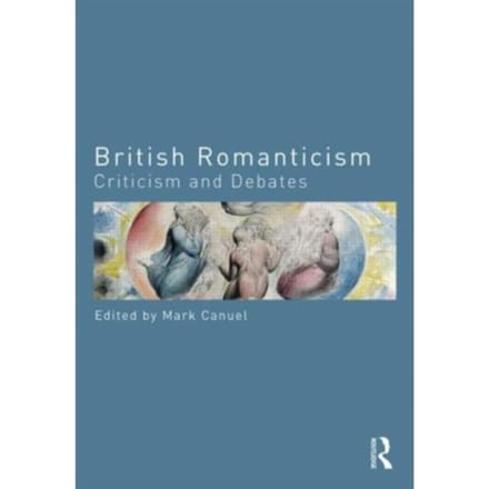 British Romanticism - Routledge Criticism And Debates In Literature