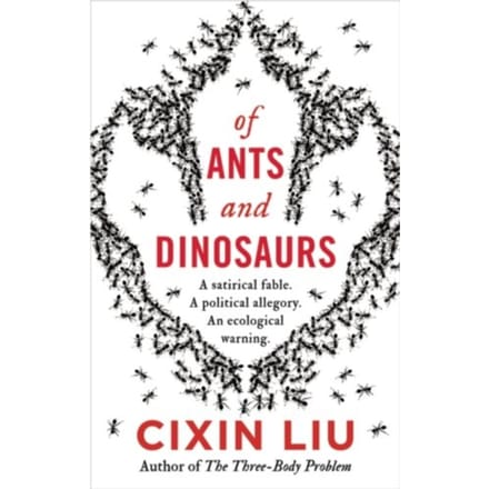 Of Ants And Dinosaurs - Liu Cixin Liu